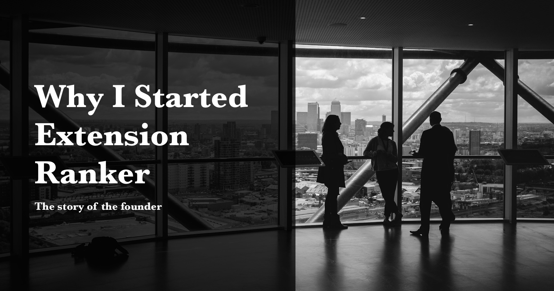 why I started Extension Ranker