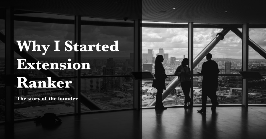 why I started Extension Ranker
